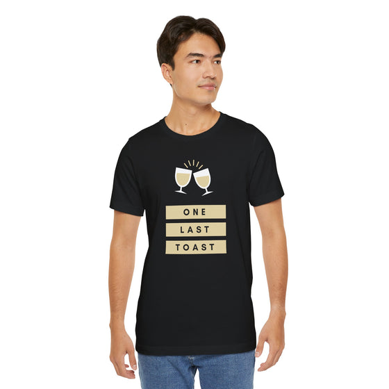 One Last Toast Short Sleeve Tee