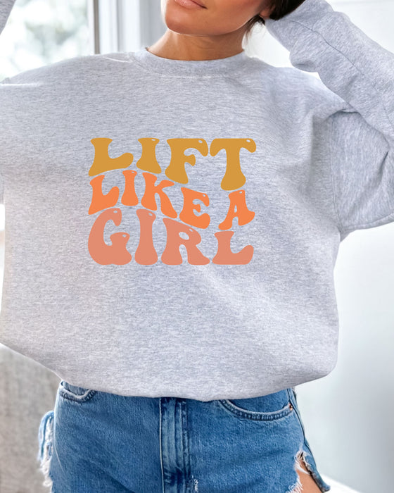 Lift Like a Girl Crewneck Sweatshirt