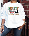 Beauty, Brains and Muscle Crewneck Sweatshirt