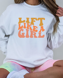  Lift Like a Girl Crewneck Sweatshirt
