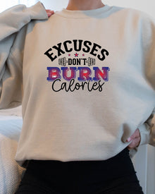  Excuses Don't Burn Calories Crewneck Sweatshirt