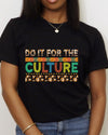 Do It For The Culture Short Sleeve Tee