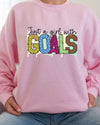 Just a Girl with Goals Crewneck Sweatshirt