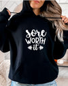 Sore Worth It Hoodie