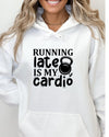 Running Late is my Cardio Hoodie